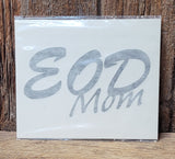 EOD MOM, DAD, WIFE, or HUSBAND Square Decals