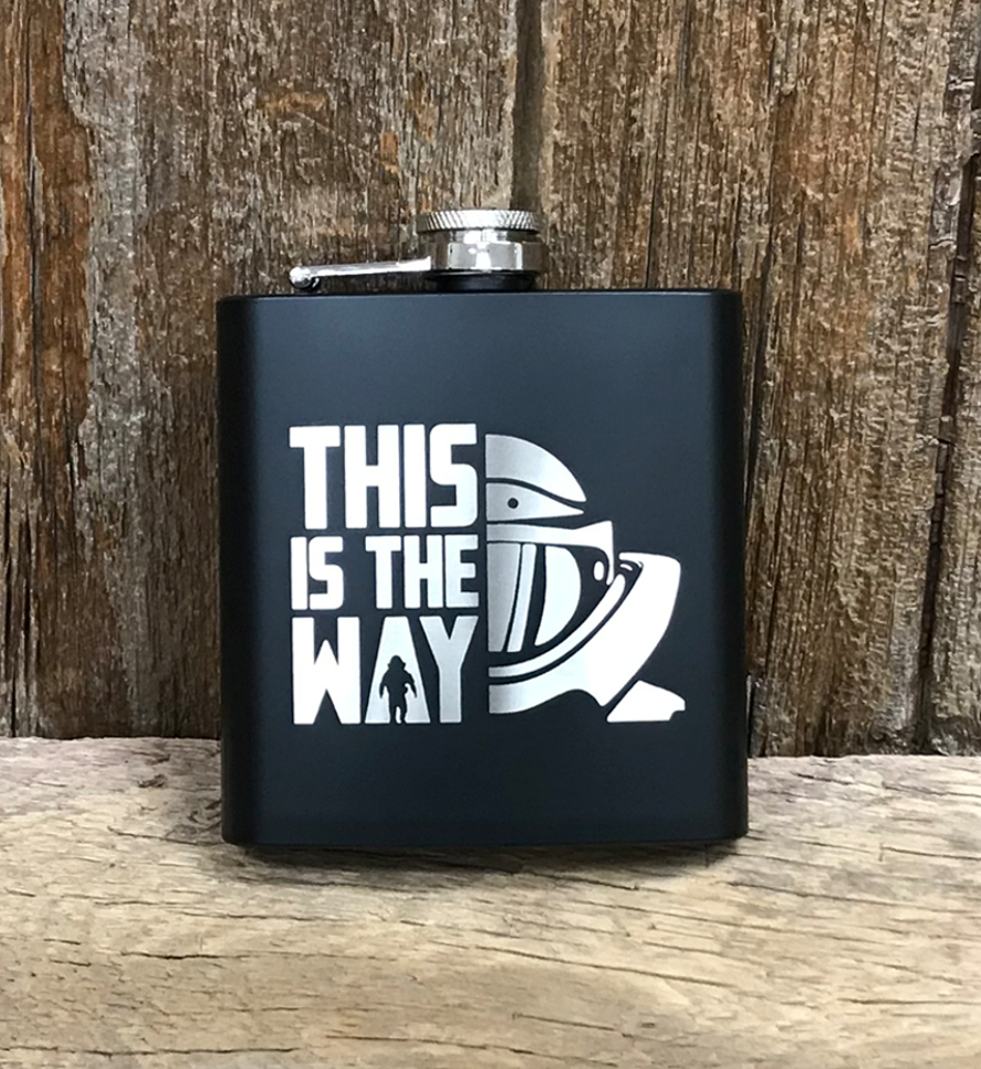 "This is the Way" 6 oz Flask