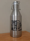 "This is the Way" 64 oz Growler