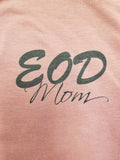 EOD Mom/Dad/Wife/Husband/Relative Tee